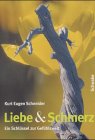 Cover image : Liebe und Schmerz. Ein Schlüssel zur Gefühlswelt.