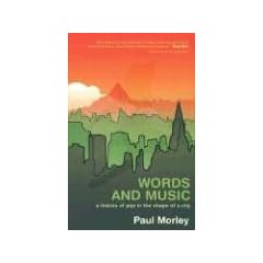 Words and Music: A History of Pop in the Shape of a City