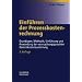Einf�hren der Prozesskostenrechnung: Grundlagen, Methodik, Einf�hrung und Anwendung der verursachungsgerechten Gemeinkostenzurechnung