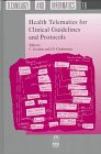 Review Ios Pr Inc  / Health Telematics for Clinical Guidelines and Protocols, (Studies in Health Technology and Informatics , Vol 16)
