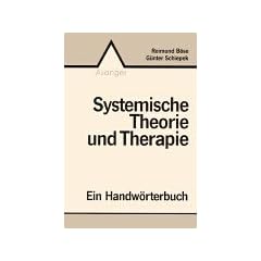 Systemische Theorie und Therapie: Ein Handw�rterbuch