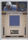 2005 Donruss Gridiron Gear Next Generation Jerseys #3 - Charles Rogers/90