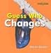 Book Guess Who Changes (Gordon, Sharon. Bookworms.)