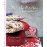 Simple Sewing with a French Twist: An Illustrated Guide to Sewing Clothes and Home... by  Celine Dupuy
