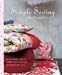  : Simple Sewing with a French Twist: An Illustrated Guide to Sewing Clothes and Home Accessories with Style
