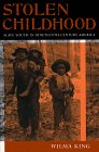 Stolen Childhood: Slave Youth in Nineteenth-Century America (Blacks in the Diaspora)