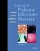 Textbook of Pediatric Infectious Diseases (Two Vol. Set)