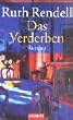Das Verderben.
