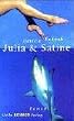 Julia und Satine: Roman