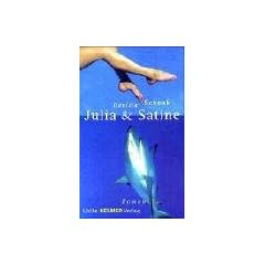 Julia und Satine: Roman