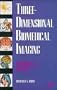 Three-Dimensional Biomedical Imaging: Principles and Practice
