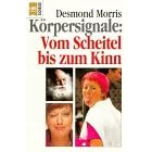 K�rpersignale. Vom Scheitel bis zum Kinn.