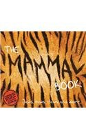 The Mammal Book: Jaws, Paws, Claws and More... (Planet Animal) [Hardcover]