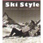 Ski Style Alpine Interiors Architecture by  Simon McBride and Alexandra Black