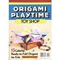 Origami Playtime, Book Two: Toys and Knick-Knacks
