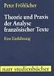 Theorie und Praxis der Analyse franz�sischer Texte. Eine Einf�hrung (Narr Studienb�cher)