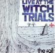 Live at the Witch Trials