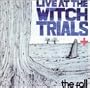 Live at the Witch Trials