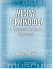 Medical Terminology: A Student-Centered Approach (Medical Terminology a Student-Centered Approach)