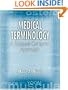 Medical Terminology: A Student-Centered Approach