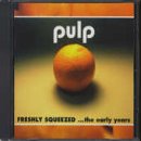 Freshly Squeezed: ...The Early Years