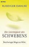 Die Leichtigkeit des Schwebens. Beschwingte Wege zur Mitte Medium