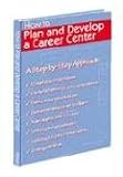 How to Plan and Develop a Career Center