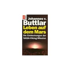 Leben auf dem Mars. Die Entdeckungen der NASA- Viking- Mission.