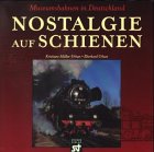 Produkt-Bild: Nostalgie auf Schienen. Museumsbahnen in Deutschland
