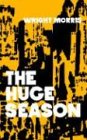 The Huge Season (Bison Book)