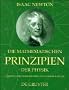 Die mathematischen Prinzipien der Physik: Philosophiae Naturalis Principia Mathematica