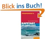 Kapstadt und Garden-Route: Tipps f�r individuelle Entdecker