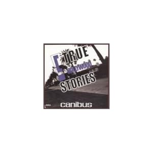 C True Hollywood Stories by Canibus (Audio CD - 2001) - Explicit Lyrics