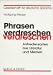 Book Phrasen verdreschen: Antiredensarten aus Literatur und Medien