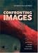 Confronting Images: Questioning the Ends of a Certain History of Art