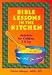 Books : Bible Lessons in the Kitchen: Activities for Children Ages 5 & Up
