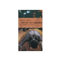 Der Tanz des Leoparden: Mein afrikanisches Tagebuch