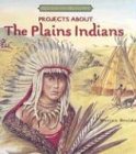 Projects About the Plains Indians (Hands-on History)