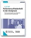 Patientenzufriedenheit in der Arztpraxis: Die Voraussetzung für eine erfolgreiche unternehmerische Praxisführung