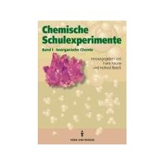 Chemische Schulexperimente, 3 Bde., Bd.1, Anorganische Chemie: Eine Anleitung f�r Lehrerinnen und Lehrer in drei B�nden