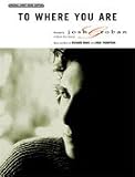 To Where You Are (Piano/Vocal/Chords, SHEET MUSIC)