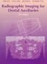 Radiographic Imaging for Dental Auxiliaries, 3e