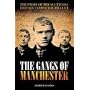 The Gangs of Manchester: The Story of the Scuttlers, Britain's First Youth Cult
