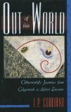 Out of this world : otherworldly journeys from Gilgamesh to Albert Einstein