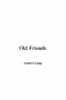 Old Friends