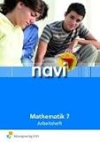 Navi Mathematik 7 - Hrsg.: Walter Feigl, Birgit Werner, Autor(en): Sven Basendowski, Walter Feigl, Gisela Hauptfleisch-Johst, Karin Lindauer, Ulrike Rieger, Matthias Schwarz, Anja Thiel, Annette Waldner-Henzler