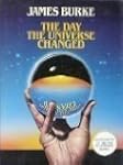 The Day the Universe Changed