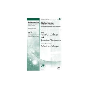 A Parting Blessing (A Christmas, Communion, or General Benediction) Choral Octavo by 