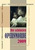 Die schoensten Opernmorde 2009: Opernkalender