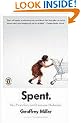 Spent: Sex, Evolution, and Consumer Behavior